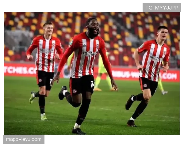 布伦特福德崛起英超:小球会的逆袭之路与未来挑战