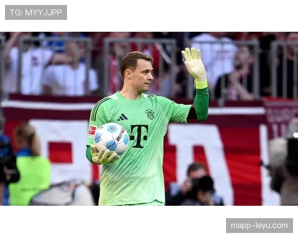 诺伊尔在竞争激烈赛季中的稳健表现增强球队竞争力，展现卓越稳定性